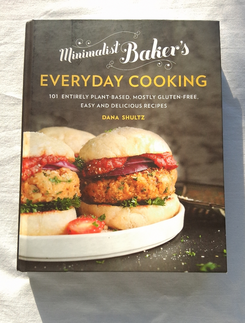 Minimalist Baker's Everyday Cooking plant based gluten free Cook Book